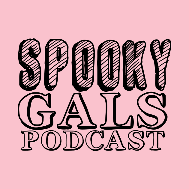 Spooky Gals Podcast logo (Black font) by Official Spooky Gals Podcast
