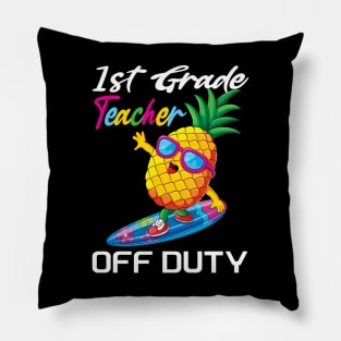 First grade teacher off duty funny summer vacation gift idea Pillow