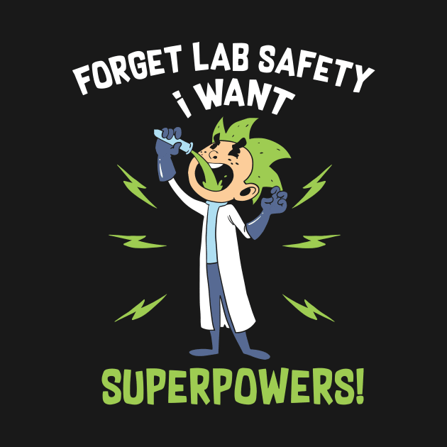 Funny Laboratory shirt for science geeks and lab worker by dennex85