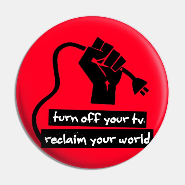 Turn Off Your TV Pin by EsotericExposal