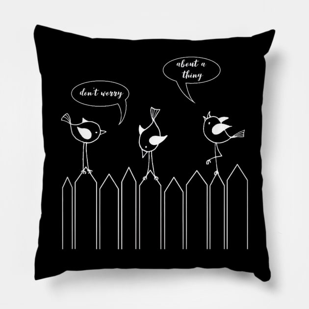 3 Cute Little Birdies Sing: Don't Worry About A Thing Pillow by Origami Fashion