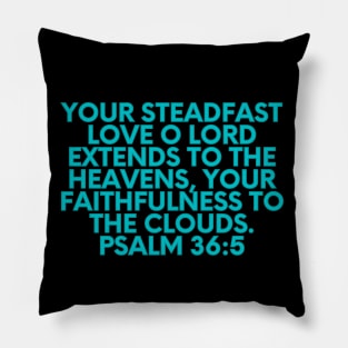 Bible Verse Psalm 36:5 Pillow