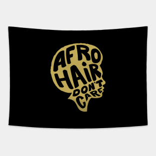 Afro Hair Don't Care Black Pride Design Tapestry