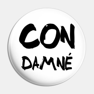 Con Damné Pin