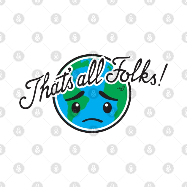 That's All Earth by Tai's Tees by TaizTeez