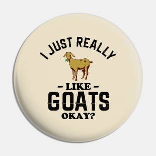 I Just Really Like Goats Pin