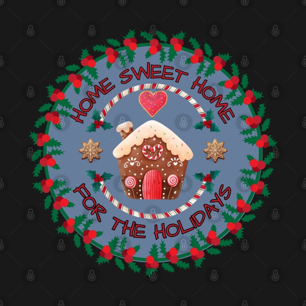 Happy Christmas Home sweet Home for the Holidays by Shean Fritts 