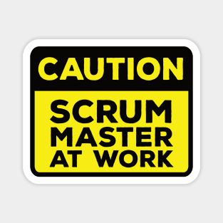 Funny Yellow Road Sign - Caution Scrum Master at Work Magnet