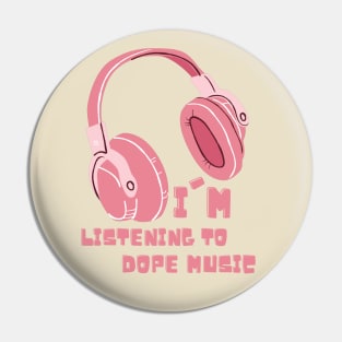 Headphones, listening to DOPE Music Pin