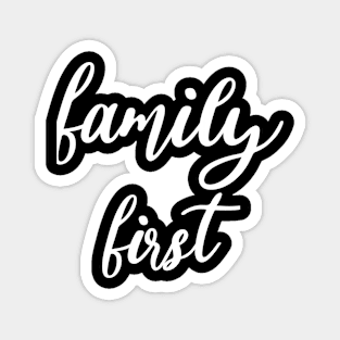 Family first Magnet