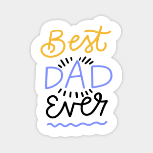 Best dad ever Magnet