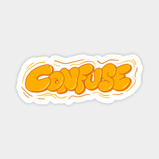 Confuse word lettering art Magnet