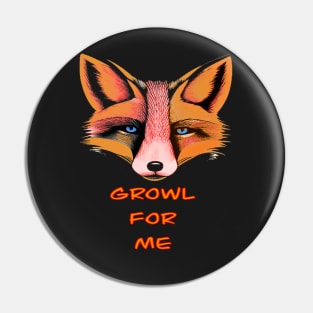 GROWL FOR ME BLUE EYED FOX CUTE Pin