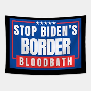 Stop Biden's Border Bloodbath Tapestry