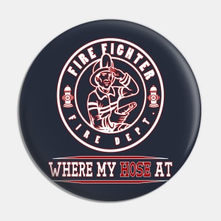 Funny Firefighter Pun Shirt Pin