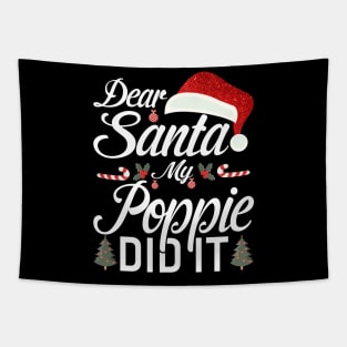 Dear Santa My Poppie Did It Funny Tapestry