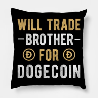 Dogecoin Funny Crypto Will Trade Brother for Dogecoin Pillow