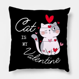 Cat is my Valentine Pillow