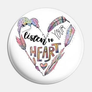 Listen To Your Heart Pin