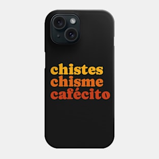 Chistes Chisme Cafecito Phone Case