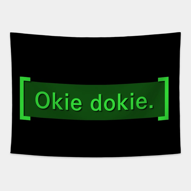 Okie dokie - fallout Tapestry by Surton Design