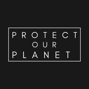 Protect Our Planet T-Shirt