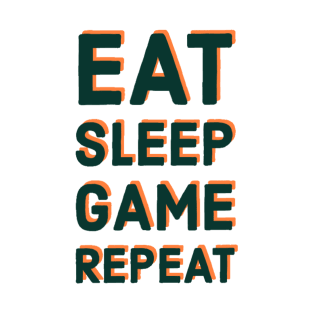 Eat sleep game repeat T-Shirt