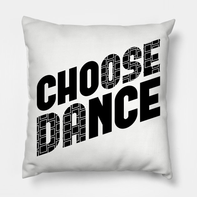 Choose Dance Pillow by Nana On Here