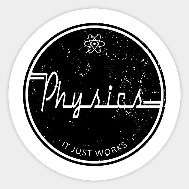 Physics Works - Physics - Sticker