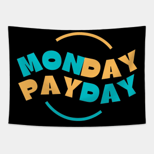 Monday PayDay Tapestry