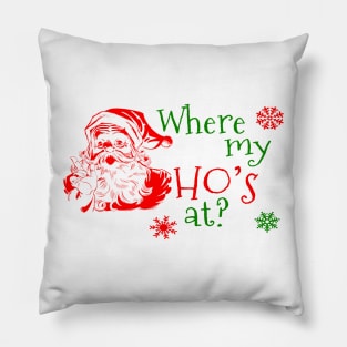 Where My Ho's At? Pillow