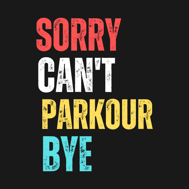 sorry can't Parkour  bye by Modemesh