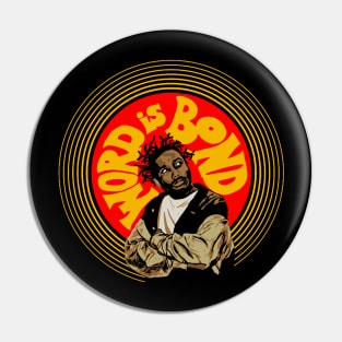 Word is Bond Ol Dirty Bastard ODB Pin