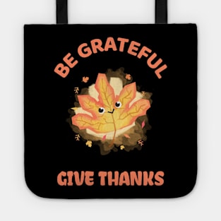 Be Grateful And Give Thanks Tote