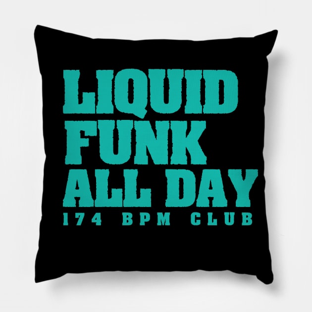 Liquid Funk All Day 174 Bpm Club Pillow by Wulfland Arts