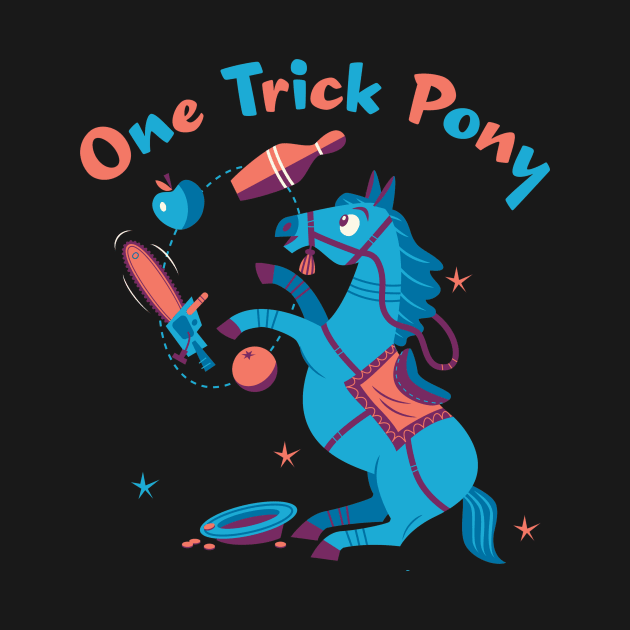 One trick pony by RussellTateDotCom