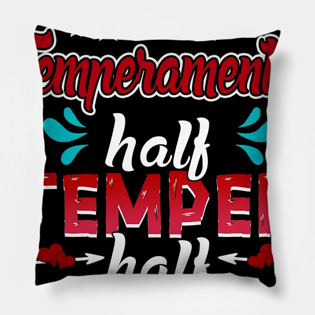 My Aunt Is Temperamental Half Temper Half Mental Pillow by Manonee