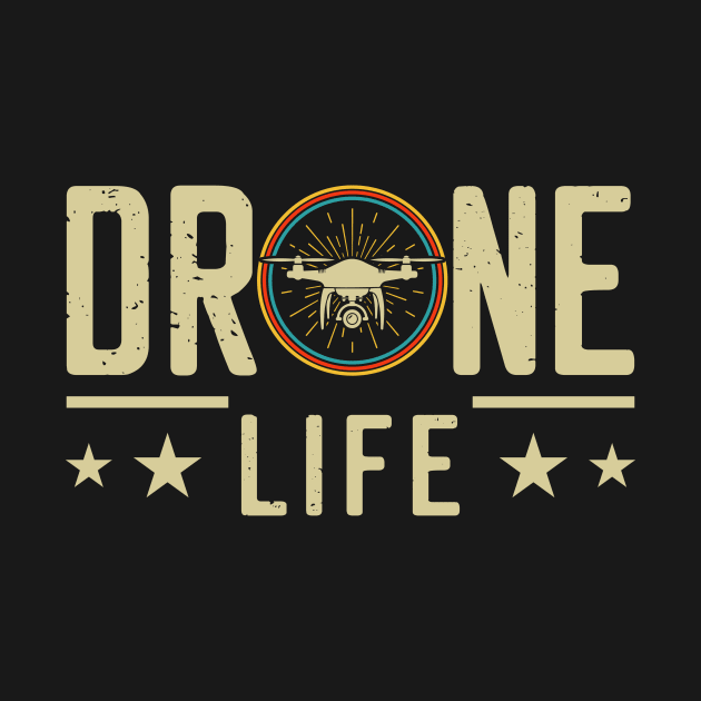 Drone Life Funny Drone Pilot Retro Vintage by Visual Vibes