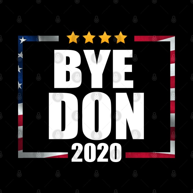 Bye Don Anti Trump 2020 by EmmaShirt