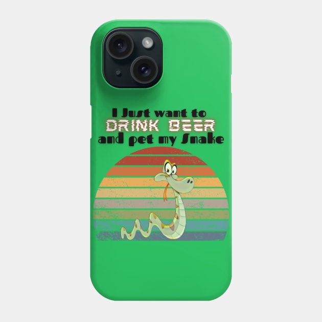 I just want to drink beer and pet my Snake Phone Case by Barts Arts