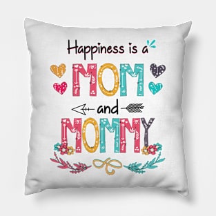 Happiness Is A Mom And Mommy Wildflower Happy Mother's Day Pillow