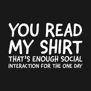 You Read My Shirt T-Shirt