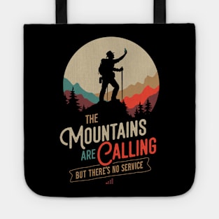 The Mountains Are Calling But There's No Service Funny Couch Potato Tote