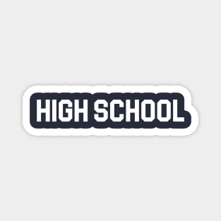 High School (Animal House College Parody) Magnet