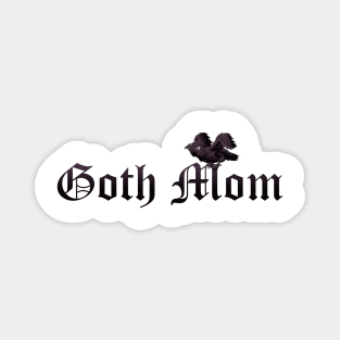 Goth Mom, mad raven Magnet