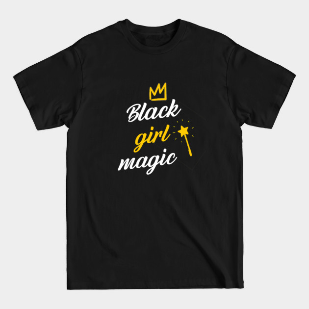 Disover Black girl magic crown - Black Girl Magic - T-Shirt