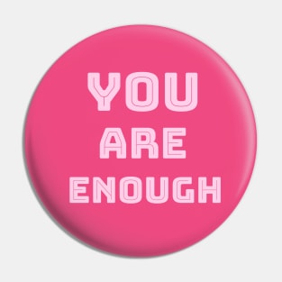 You are enough Pin