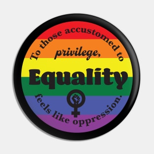 Equality is not oppression, rainbow Pin