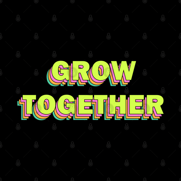 Grow Together by valentinahramov