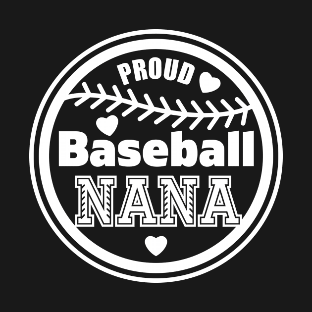 Proud Baseball Nana, Sports Gift by danydesign